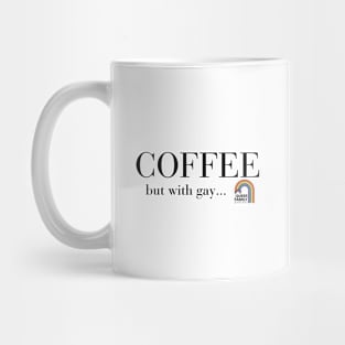 Coffee, but with gay Mug